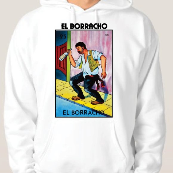 El Borracho  Hooded Loteria Tee Shirts Mexican Bingo Drunk Funny - Picture 1 of 3